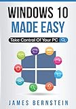 Windows 10 Made Easy: Take Control of Your PC (Computers Made Easy)