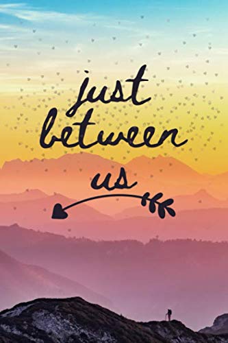 just between us: no-stress no-rules journal activity journal notebook,mother daughter keepsake journal/mom,tween girl,shared journal,gift for ... pages 6"×"9 inches Bank Lined Notebook,