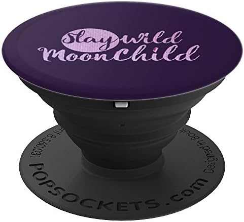 Stay Wild MoonChild design Moon - PopSockets Grip and Stand for Phones and Tablets