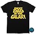 Best Dad in the Galaxy T-Shirt, Father's Day Gift & Bonus, Men's X-Large (Black)