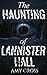The Haunting of Lannister Hall