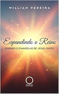 Livro Expandindo o Reino: Vivendo o Evangelho de Jesus Cristo