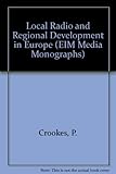 Image de Local Radio and Regional Development in Europe (EIM Media Monographs)
