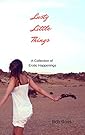 Lusty Little Things: A Collection of Erotic Happenings