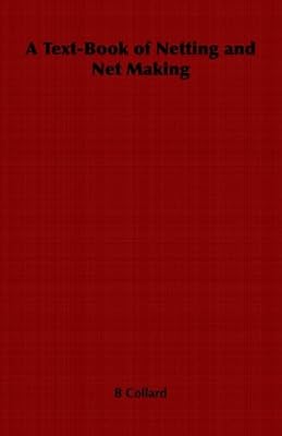 A Text-Book of Netting and Net Making