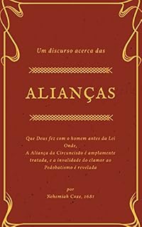 Livro Um Discurso Acerca Das Alianças Que Deus Fez Com O Homem Antes Da Lei
