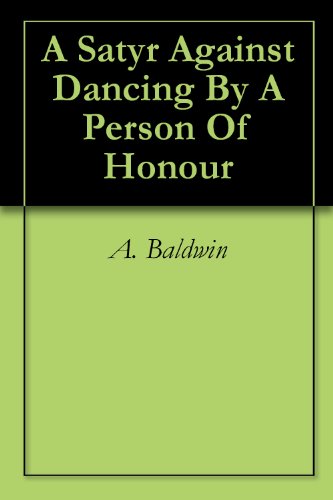 A Satyr Against Dancing By A Person Of Honour