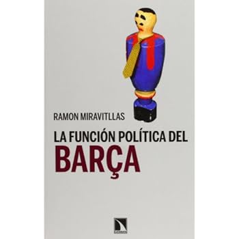 La Función Política Del Barça (Mayor) La Función Política Del Barça (Mayor)