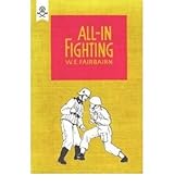 All-in Fighting by Fairbairn, W.E. ( Author ) ON Oct-31-2008, Paperback