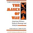 The Masks of War: American Military Styles in Strategy and Analysis: A RAND Corporation Research Study