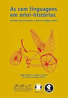 Livro As Cem Linguagens em Mini-histórias: Contadas por Professores e Crianças de Reggio Emilia