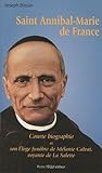 Saint Annibal-Marie de France : Courte biographie et son Eloge funèbre de Mélanie Calvat, voyante by