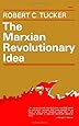 The Marxian Revolutionary Idea
