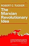 The Marxian Revolutionary Idea