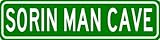 SORIN MAN CAVE Sign - Personalized Aluminum Last Name Street Sign - 6 x 24 Inches