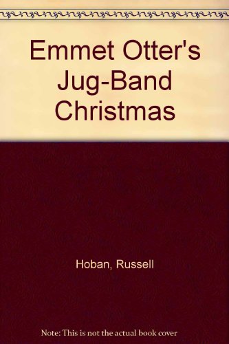 Emmet Otter's Jug-Band Christmas 081930980X Book Cover