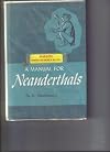 A manual for Neanderthals