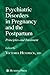 Psychiatric Disorders in Pregnancy and the Postpartum: Principles and Treatment (Current Clinical Practice)