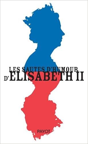 Amazon Fr Les Sautes D Humour D Elisabeth Ii Dolby Karen Hinfray Helene Livres Amazon Fr Les Sautes D Humour D Elisabeth Ii Dolby Karen Hinfray Helene Livres