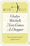 Front cover for the book Here Comes a Chopper by Gladys Mitchell