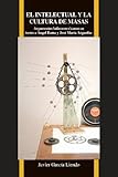 Image de El intelectual y la cultura de masas: Argumentos Latinoamericanos En Torno a Ángel Rama Y José María Arguedas (Purdue Studies in Romance Literature