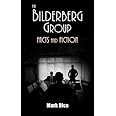 The Bilderberg Group: Facts & Fiction