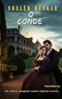 Livro O CONDE: Eu Nunca Imaginei Amar Alguém Assim.....