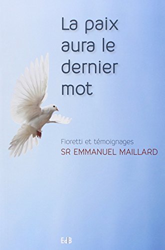 La paix aura le dernier mot by Emmanuel Maillard
