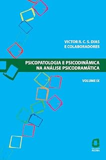 Livro Psicopatologia e psicodinâmica na análise psicodramática - Volume IX