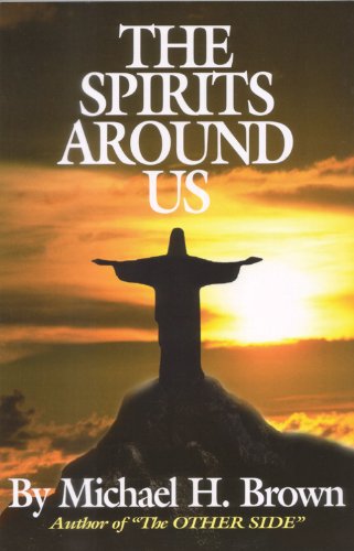 The Spirits Around Us by Michael H. Brown