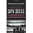 Spy Sites of Washington, DC: A Guide to the Capital Region's Secret History