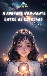 Livro A amizade brilhante entre as estrelas