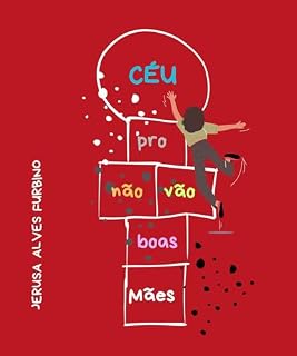 Livro Mães Boas Não Vão Pro Céu