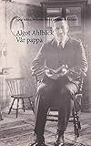 Algot Ahlbäck Vår pappa (Swedish Edition) by Ingwar Ahlbäck, Per Gunnar Ahlbäck