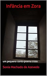 Livro Infância em Zora: Um pequeno conto-poema triste