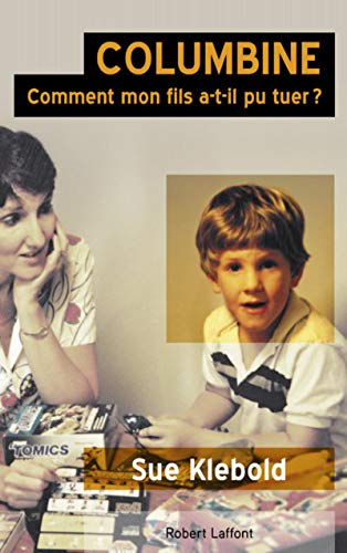 Columbine : Comment mon fils a-t-il pu tuer ? by 