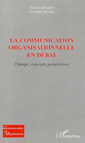 La  communication organisationnelle en débat
