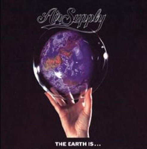 Air Supply - The Earth Is... By Air Supply (2010-11-23) - Zortam Music
