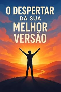 Livro O DESPERTAR DA SUA MELHOR VERSÃO