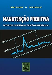 Livro Manutenção Preditiva. Fator de Sucesso na Gestão Empresarial