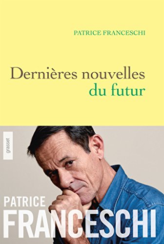 Dernières nouvelles du futur: quatorze fables sur le monde à venir