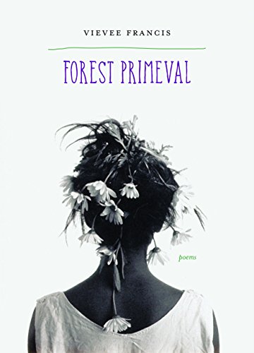 "Forest Primeval - Poems" av Vievee Francis