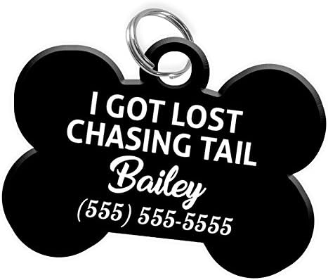 Pet ID Dog Tag (Bone Shaped) Funny [I GOT LOST CHASING TAIL] Personalized Custom Pet Tag with Pets Name &amp; Contact Number [Multiple Other Font Choices] [USA COMPANY] [Multiple Colors]