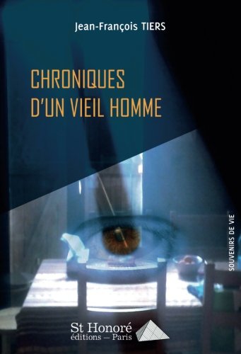 Chroniques d'un vieil homme (French Edition) by Jean-François Tiers