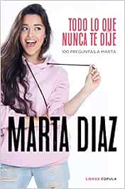 Todo lo que nunca te dije: 100 preguntas a Marta (Hobbies)