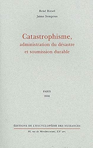 Download Catastrophisme, administration du désastre et soumission durable PDF