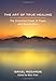 The Art of True Healing: The Unlimited Power of Prayer and Visualization