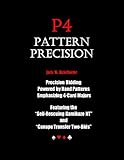 P4 - Pattern Precision: Precision Bidding Emphasizing 4-Card Majors Featuring the Self-Rescuing Kamikaze NT and Canape Transfer Two-Bids (Pattern Club Book 3) by Jack W. Hawthorne