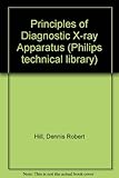 Principles of Diagnostic X-ray Apparatus (Philips technical library)