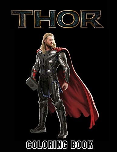 Thor Coloring Book: Coloring Book for Kids and Adults, This Amazing Coloring Book Will Make Your Kids Happier and Give Them Joy Paperback – February 2, 2019